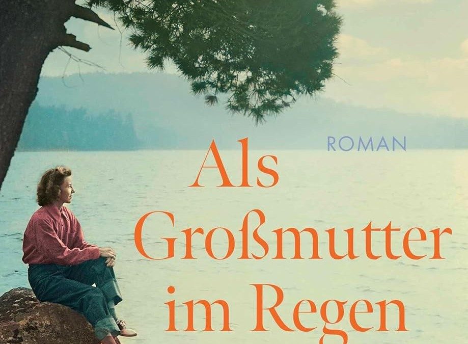 „Als Großmutter im Regen tanzte“ von Trude Teige