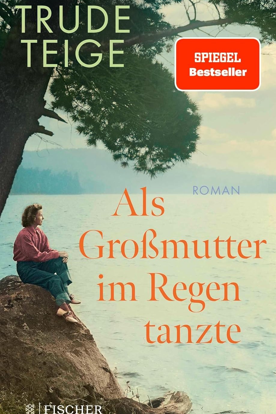 „Als Großmutter im Regen tanzte“ von Trude Teige