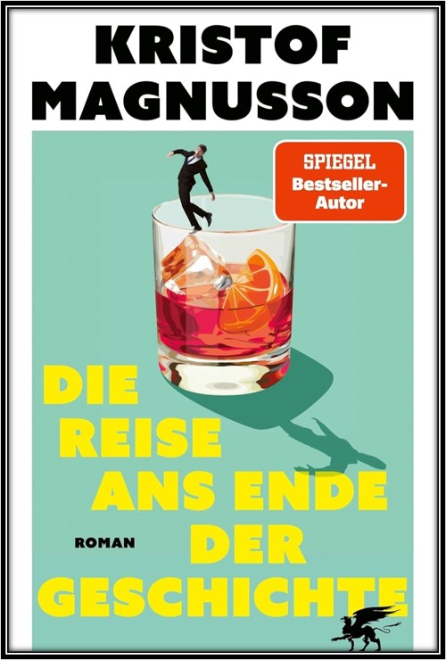 „Die Reise ans Ende der Geschichte“ von Kristof Magnusson