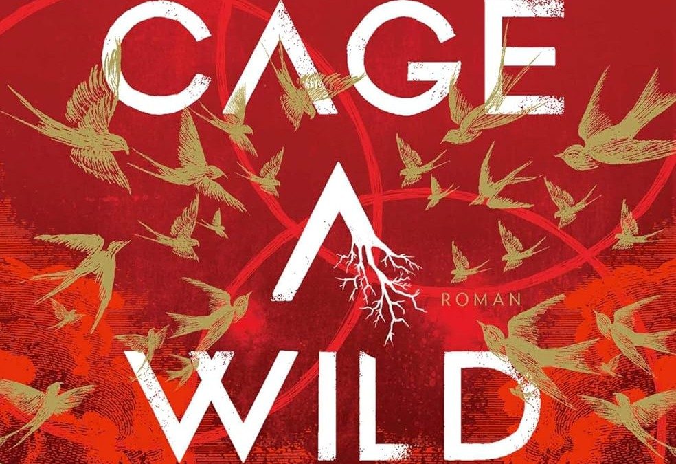 „To Cage a Wild Bird“ von Brooke Fast